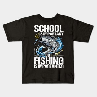 School Is Important But Fishing Is Importanter Kids T-Shirt